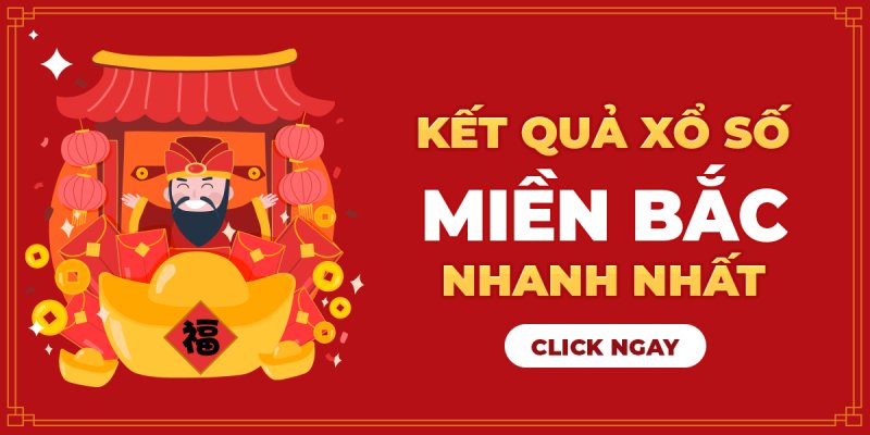 Xổ số Miền Bắc là hình thức quay thưởng quen thuộc